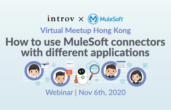 Virtual Meetup: How to use MuleSoft Connectors with Different Applications (November 6th, 2020)
