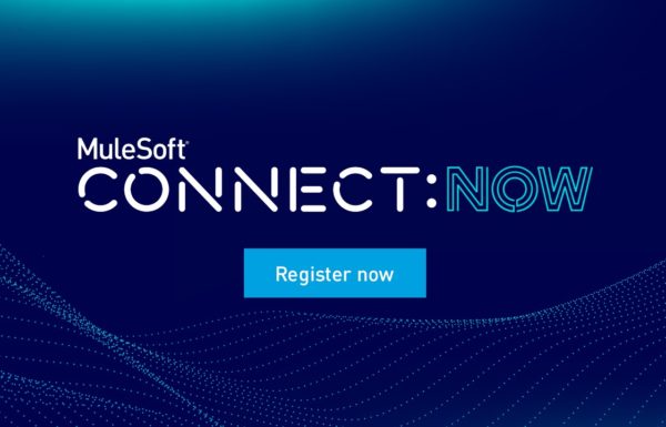 Virtual Event – MuleSoft CONNECT:Now (Oct 20th, 2020)