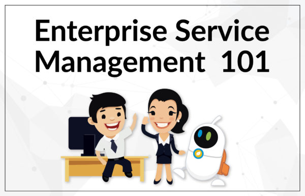 Enterprise Service Management 101