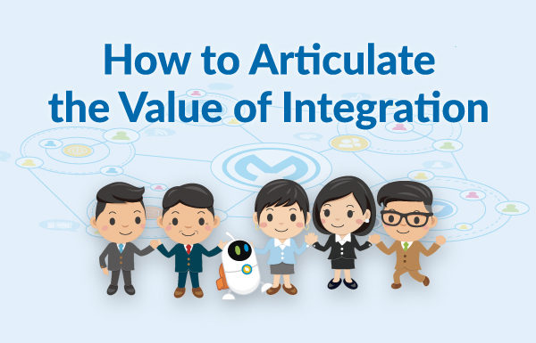 Whitepaper: How to Articulate the Value of Integration