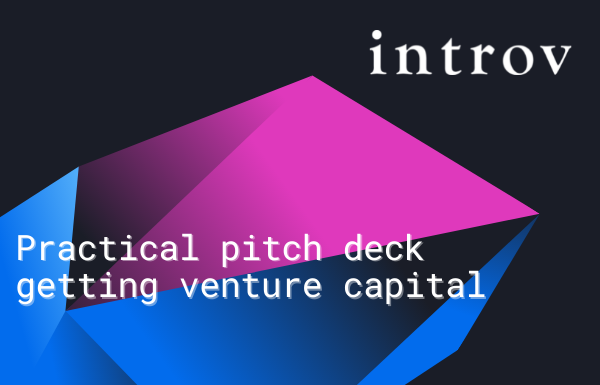 For Startups: A practical guide/pitch deck getting venture capital (VC) funding