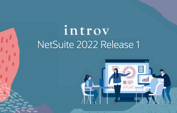 NetSuite 2022 Release 1 – Overview