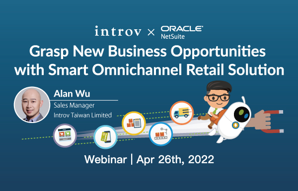 Webinar: Grasp New Business Opportunities with Smart Omnichannel Retail Solution (April 26th 2022)