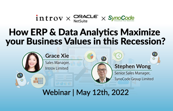Webinar: How ERP & Data Analytics maximize your business values in this recession? (May 12th 2022)