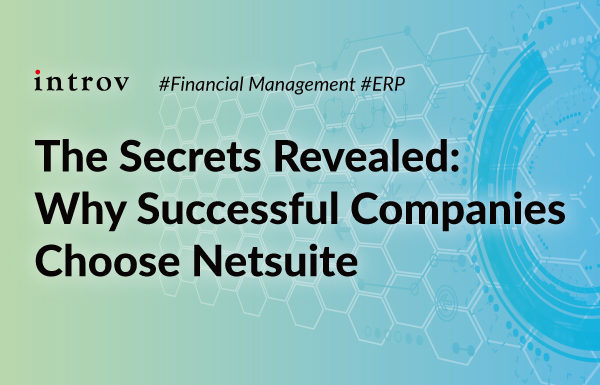 Why Successful and Growing Companies/Startups Choose NetSuite