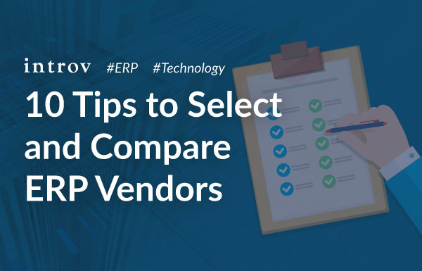 10 Tips to Select and Compare ERP Vendors