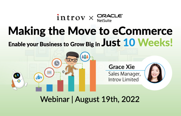 Webinar: Making the Move to eCommerce: Enable your Business to Grow Big in Just 10 Weeks! (August 19th 2022)