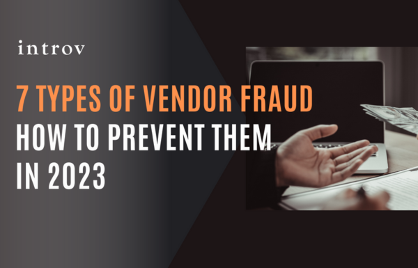 7 Types of Vendor Fraud & How to Prevent Them in 2023