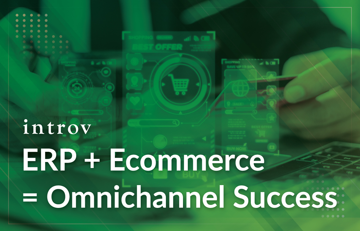 ERP + Ecommerce = Omnichannel Success