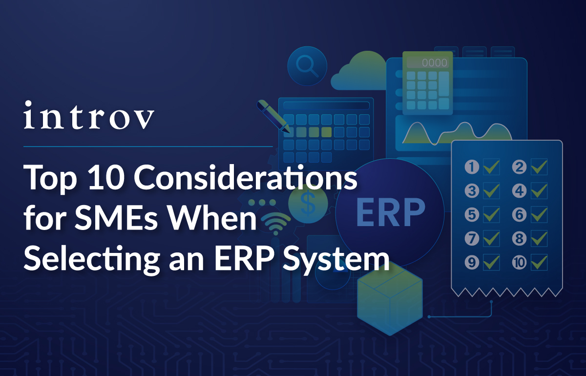 Top 10 Considerations for SMEs When Selecting an ERP System