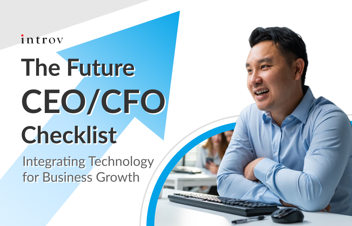 The Future CEO/CFO Checklist: Integrating Technology for Business Growth