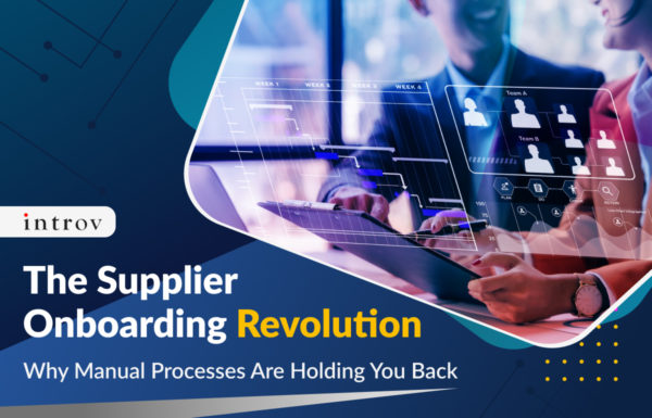 The Supplier Onboarding Revolution: Why Manual Processes Are Holding You Back