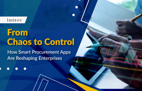 From Chaos to Control: How Smart Procurement Apps Are Reshaping Enterprises