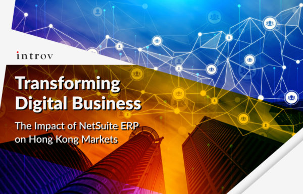 Transforming Digital Business: The Impact of NetSuite ERP on Hong Kong Markets