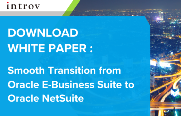 Download White Paper Smooth Transition from Oracle E-Business Suite to NetSuite ERP