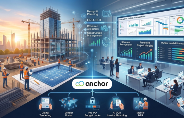 Construction ERP: How Anchor Transforms Project Management for the ACE Sector